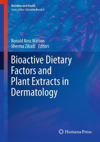 Bioactive Dietary Factors and Plant Extracts in Dermatology (Nutrition and Health) (2012-11-27)