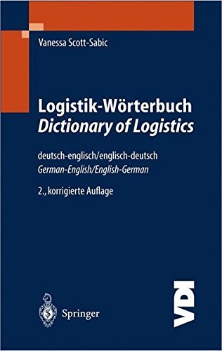 Logistik-Wörterbuch. Dictionary of Logistics: Deutsch-Englisch/Englisch-Deutsch. German-English/English-German (VDI-Buch)