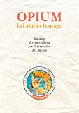 Image de Opium bei Mutter Fourage: Katalog zur Ausstellung