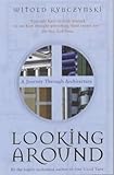 Looking Around: A Journey Through Architecture by Witold Rybczynski