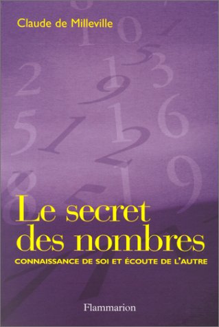 Download Le Secret des nombres : Connaissance de soi et écoute de l'autre Download Le Secret des nombres : Connaissance de soi et écoute de l'autre