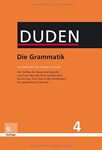 Download Die Grammatik: Unentbehrlich für richtiges Deutsch (Duden - Deutsche Sprache in 12 Bänden) Download Die Grammatik: Unentbehrlich für richtiges Deutsch (Duden - Deutsche Sprache in 12 Bänden)