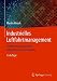 Produktbild Industrielles Luftfahrtmanagement: Technik und Organisation luftfahrttechnischer Betriebe