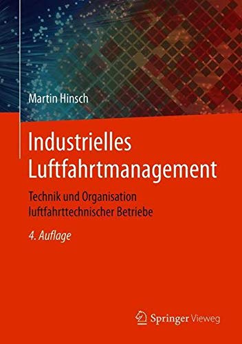 Preisvergleich Produktbild Industrielles Luftfahrtmanagement: Technik und Organisation luftfahrttechnischer Betriebe