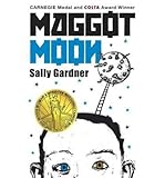 Maggot Moon by Sally Gardner