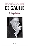 De Gaulle 2. Le politique