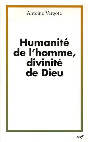 Humanité de l'homme, divinité de Dieu francais Humanité de l'homme, divinité de Dieu francais
