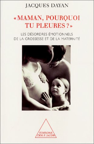 "Maman, pourquoi tu pleures ?"