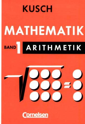 Download Mathematik für Schule und Beruf, Band 1: Arithmetik. Algebra, Reihenlehre, Nomographie