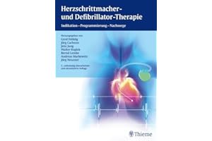 Herzschrittmacher- und Defibrillator-Therapie: Indikation - Programmierung - Nachsorge (Referenzreihe Kardiologie)