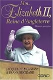MOI ELIZABETH II REINE ANGLETE