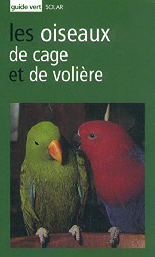 Télécharger Guide vert : Oiseaux cage Livre PDF Gratuit