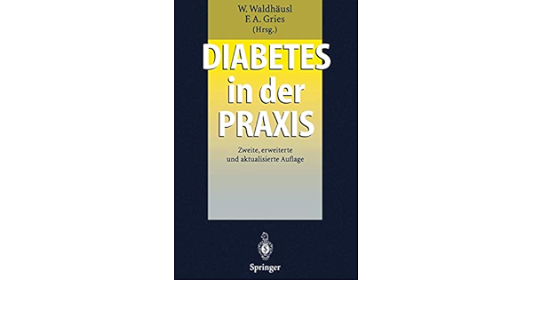 Diabetes In Der Praxis Amazon De Waldhausl Werner Gries F A Bucher