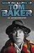 Who on Earth is Tom Baker? by 