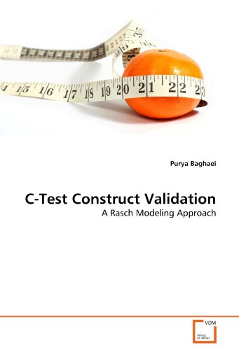 C-Test Construct Validation: A Rasch Modeling Approach