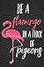 Produktbild Be a Flamingo in a Flock Full of Pigeons: Premium Matte Black Flamingo Notebook Motivational Bullet Dot Grid Journal Blank Notepad for Writing & Drawing