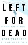 Left for Dead: My Journey Home from Everest by 