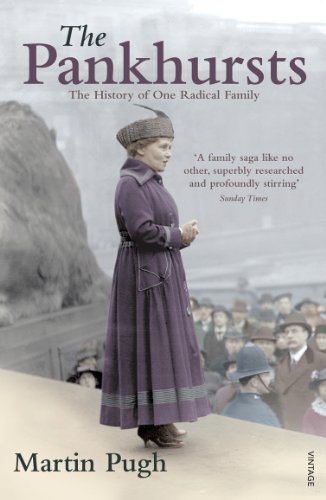 The Pankhursts: The History of One Radical Family (English Edition)