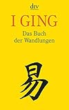 I GING, Das Buch der Wandlungen by