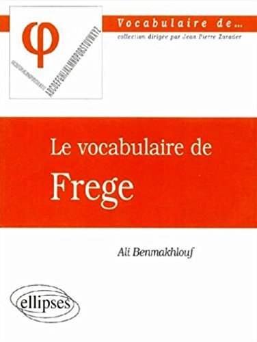 Download Le vocabulaire de Frege by Ali Benmakhlouf (2001-04-20) Download Le vocabulaire de Frege by Ali Benmakhlouf (2001-04-20)