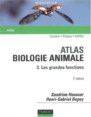 Atlas de biologie animale : Tome 2, Les grandes fonctions francais