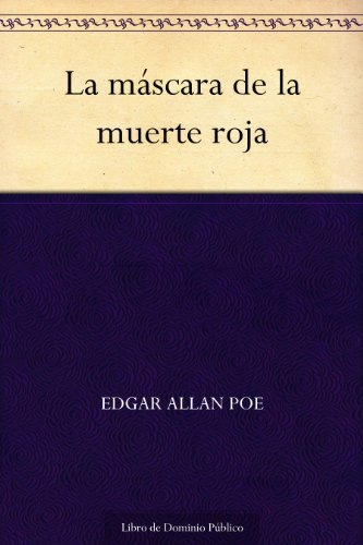 La máscara de la muerte roja (Spanish Edition) livre