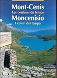 Image de Moncenisio. I colori del tempo-Mont-Cenis. Les couleurs du temps