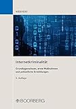 Internetkriminalität: Grundlagenwissen, erste Maßnahmen und polizeiliche Ermittlungen by Manfred Wernert