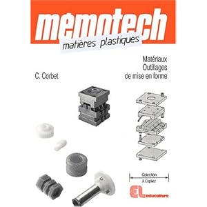 Matières plastiques : Matériaux et outillages de mise en forme Livre en Ligne Matières plastiques : Matériaux et outillages de mise en forme Livre en Ligne - Telecharger Ebook