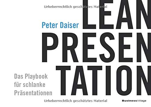 LEAN PRESENTATION: Das Playbook für schlanke Präsentationen