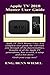 Price comparison product image Apple TV 2018 Master User Guide: Apple TV 2018 Master User, is a complete user guide the will work you through all the functionalities, benefits of all the Apple TV generations, how it work...