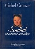 Image de Stendhal ou Monsieur moi-même