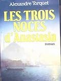 Les Trois noces d'Anastasia
