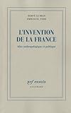 Image de L'invention de la France: Atlas anthropologique et politique