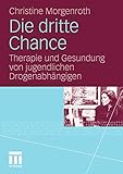Image de Die dritte Chance: Therapie und Gesundung von jugendlichen Drogenabhängigen