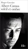 Image de Albert Camus soleil et ombre: Une biographie intellectuelle