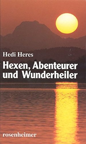 Hexen, Abenteurer und Wunderheiler