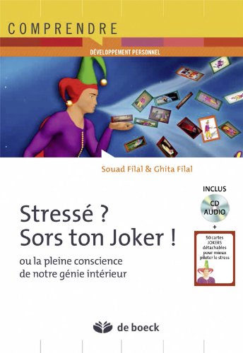 couverture de : Stress&eacute; ? Sors ton joker ! ou La pleine conscience de not...