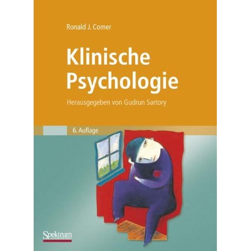 Klinische Psychologie: Herausgegeben von Gudrun Sartory Klinische Psychologie: Herausgegeben von Gudrun Sartory