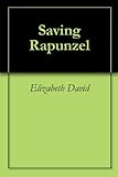 Image de Saving Rapunzel (English Edition)