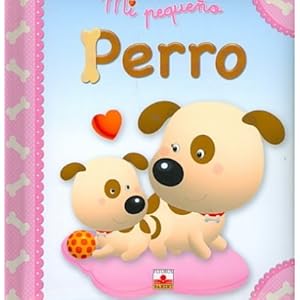 Mi pequeno perro/My Little Puppy (Mi Pequeno/My Little)