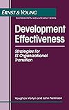Development Effectiveness: Strategies for Is Organizational Transition (The Ernst & Young Information Managemnt) by 