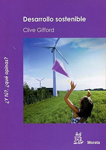 Desarrollo sostenible (¿Y tú?, ¿qué opinas?)