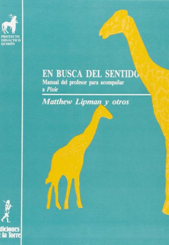 En busca del sentido (Proyecto Didáctico Quirón, Filosofía para niños)