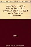 Image de Amendment to the Building Regulations 1991: Amendments 1992 to the Approved Documents