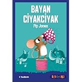 Sen de Oku: BAYAN CİYAKCİYAK