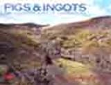 Image de Pigs & Ingots: The Lead/Silver Mines of Cardiganshire