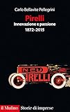 Image de Pirelli. Innovazione e passione: 1872-2015 (Storie di imprese)