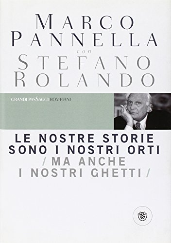 Le nostre storie sono i nostri orti (ma anche i nostri ghetti)