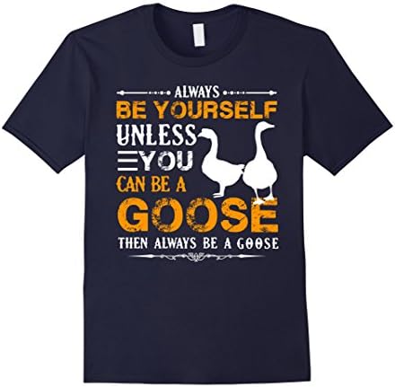 Men's Goose Tshirt - Always Be A Goose Shirt Large Navy